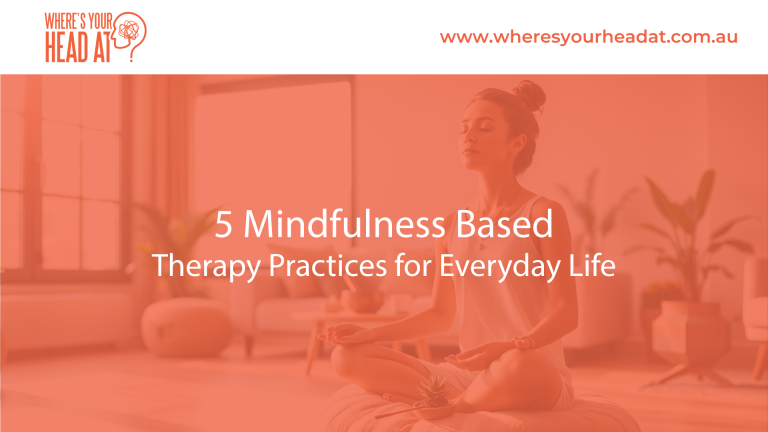 5 Simple Mindfulness Therapy Practices for Everyday Life, Unplugged