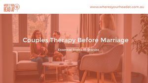 Couples Therapy Before Marriage