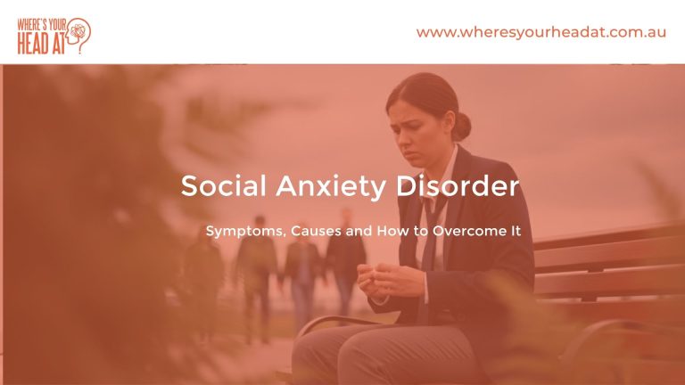 Social Anxiety Disorder: Symptoms, Causes and How to Overcome It